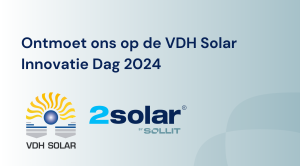 VDH Solar Innovatie Dag | 2Solar by Sollit